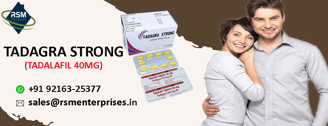 Tadagra Strong: Efficient And Result Oriented Medicine For Male Impotence
