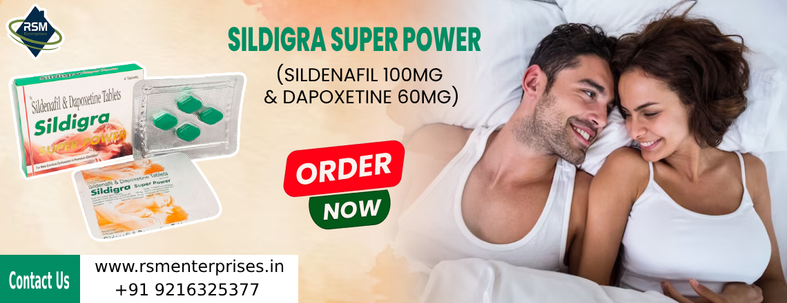 Effective Relief for ED and PE With Sildigra Super Power