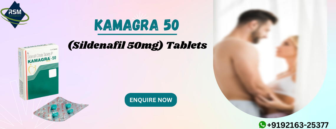 Restore Your Sensual Ability Using Kamagra 50