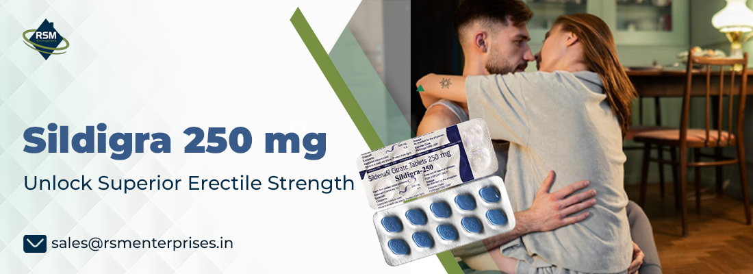 Healthy Way to Support Men’s Sensual Wellness With Sildigra 250mg