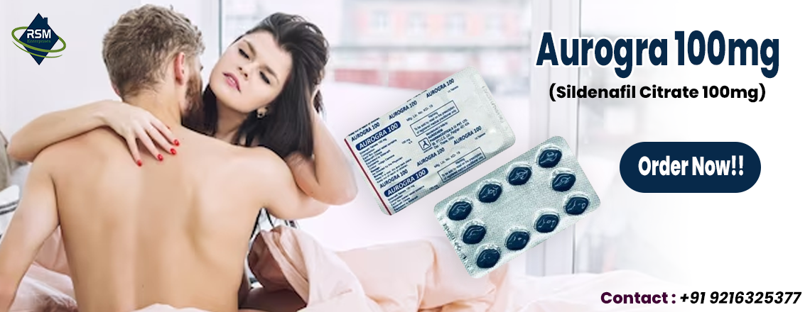 Manage Erection Disorders with Aurogra 100mg