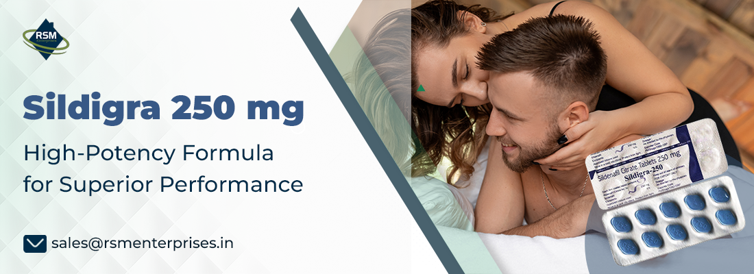 Instantly Raise the Erectile Strength Among the Men With Sildigra 250mg