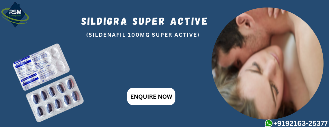 Discover the Power of Sildigra Super Active by Treating ED