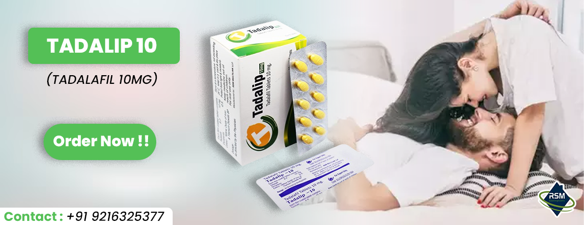 A Unique Solution for Erectile Dysfunction in Men With Tadalip 10mg