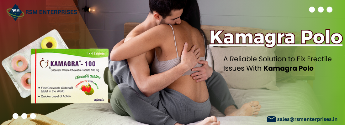 A Reliable Solution to Fix Erectile Issues With Kamagra Polo
