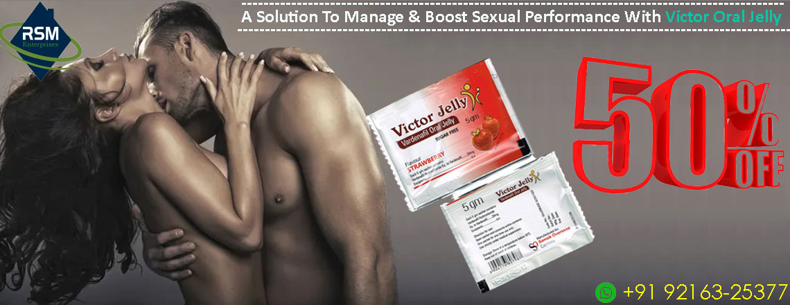Victor Oral jelly: A Strong Solution to Treat ED & Enhance Sensual Stamina