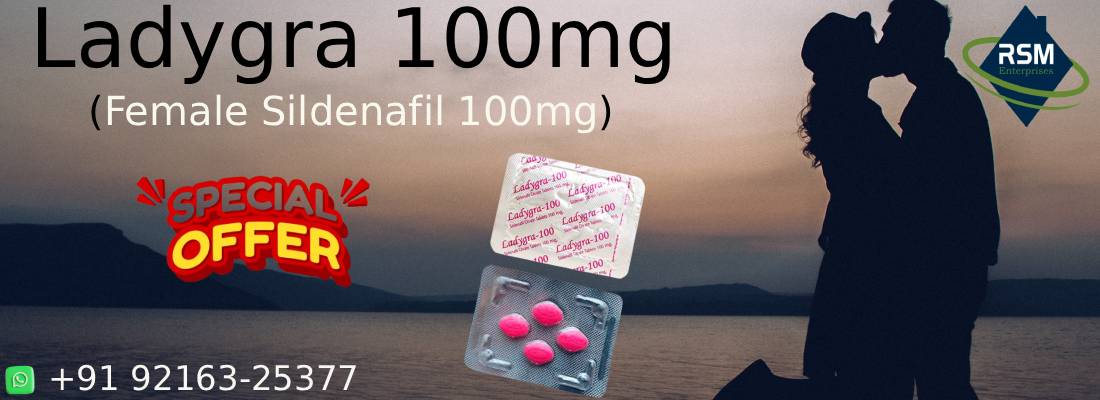Manage Sensual Functioning Among the Women With Ladygra 100mg