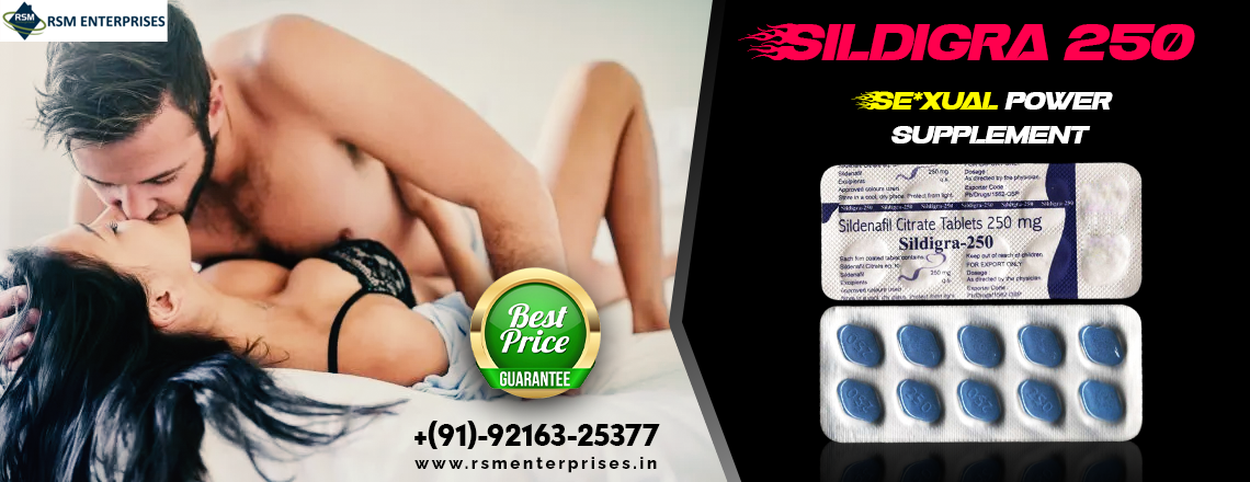 A Well-Known Medication to Fix Erectile Disorder With Sildigra 250mg