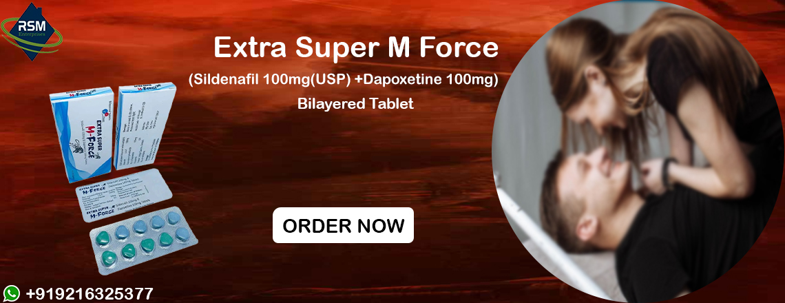 Extra Super M Force: An Excellent Solution for Treating Erectile Dysfunction and Premature Ejaculation