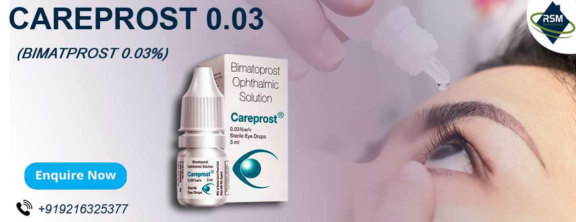 Treat Glaucoma with an Amazing Eye Solution Careprost 0.03