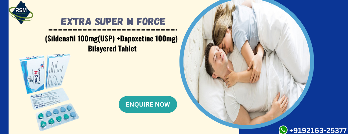 Treat Erectile Dysfunction & Premature Ejaculation with Extra Super M Force