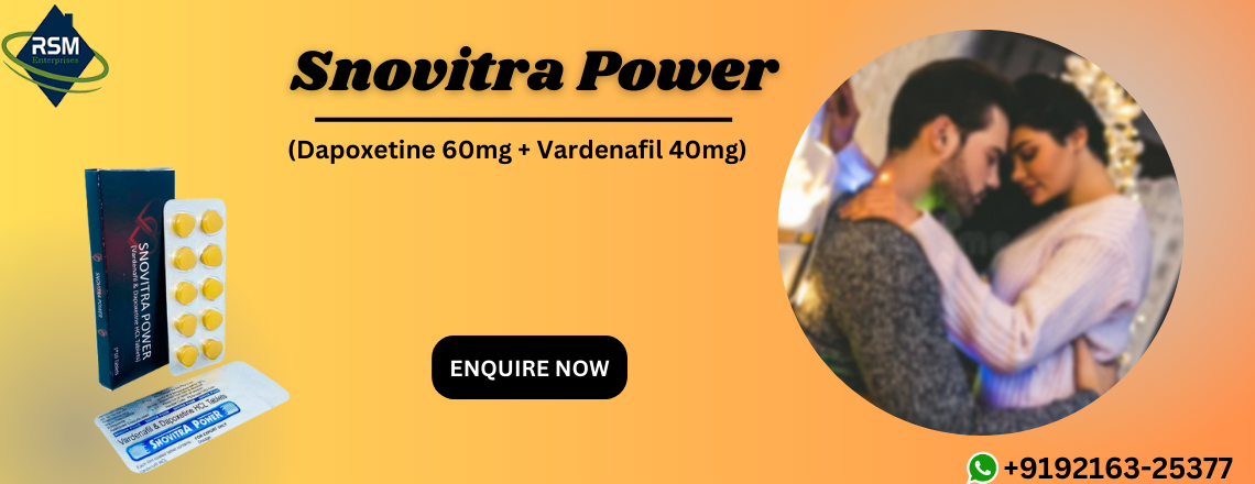 Snovitra Power: Empowering Men with Effective Solution for Erectile Dysfunction & Premature Ejaculation