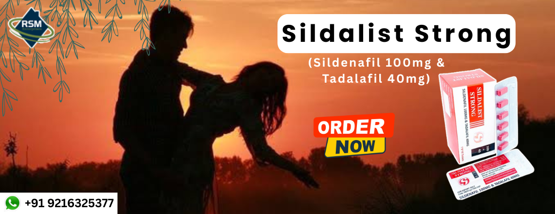 Develop Your Sensual Power Significantly With Sildalist Strong