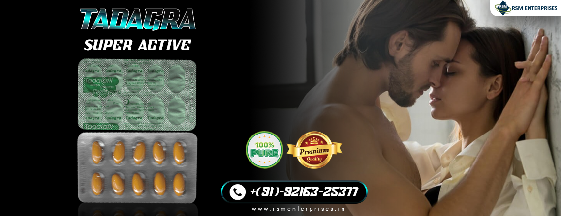 An Enhancement in Sensual Power among Men With Tadagra Super Active