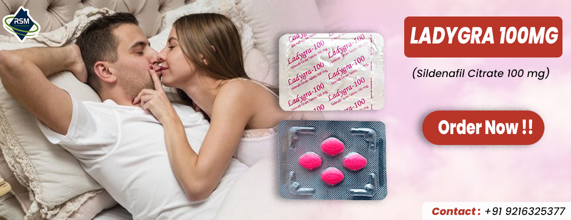 Treat Female Sensual Disorder Using Ladygra 100mg