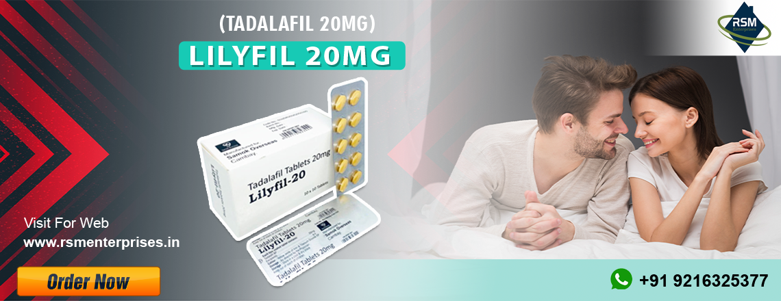 A Ray of Hope for Men Battling Sensual Issues With Lilyfil 20mg