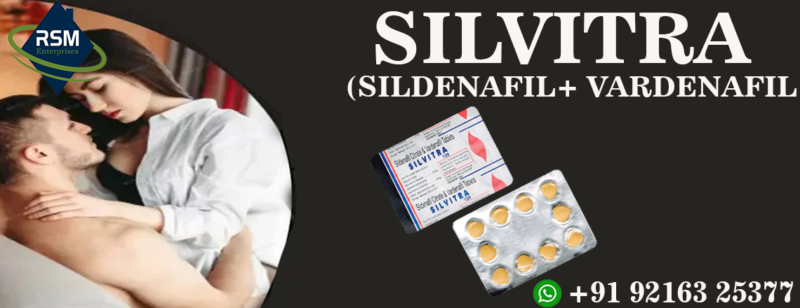 Silvitra 120: A Proficient Treatment for Male Erectile Dysfunction