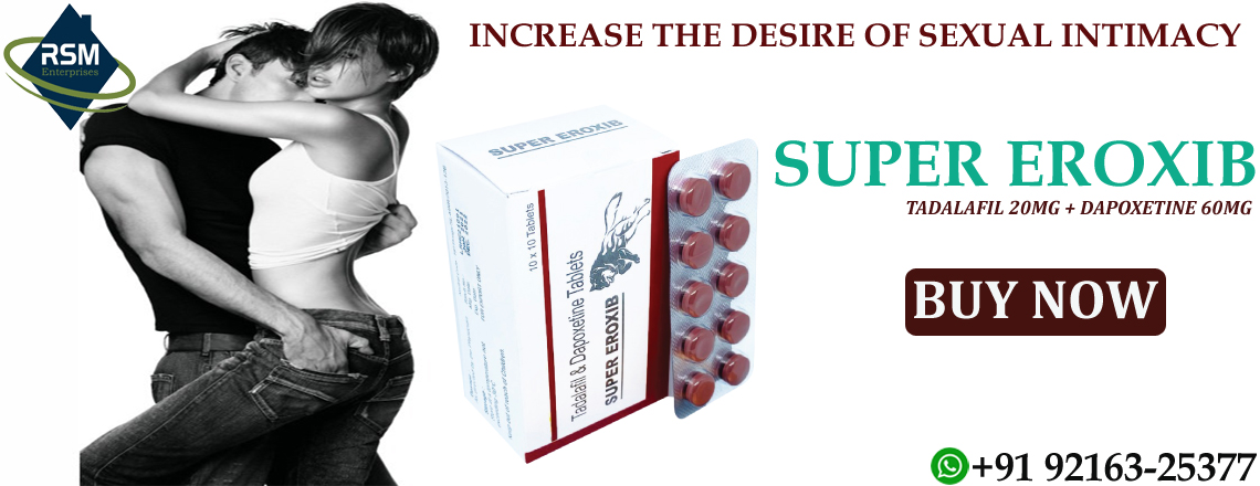 Achieve Excellent Sensual Health by Treating ED & PE with Super Eroxib