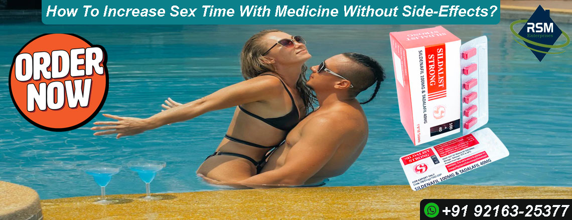 Sildalist Strong: A Most Cherished Treatment for Erectile Dysfunction Issues