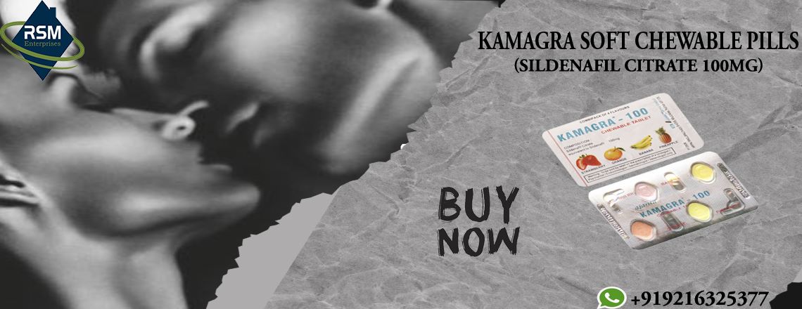 Kamagra Soft: Best Medicine to Treat ED