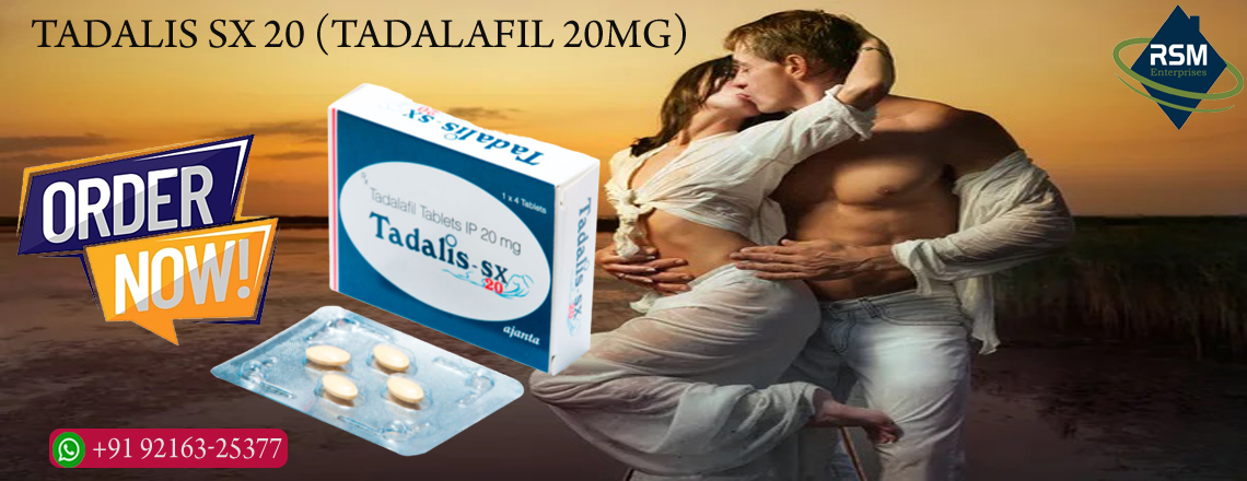 For Long Lasting Erection Use Tadalis Sx