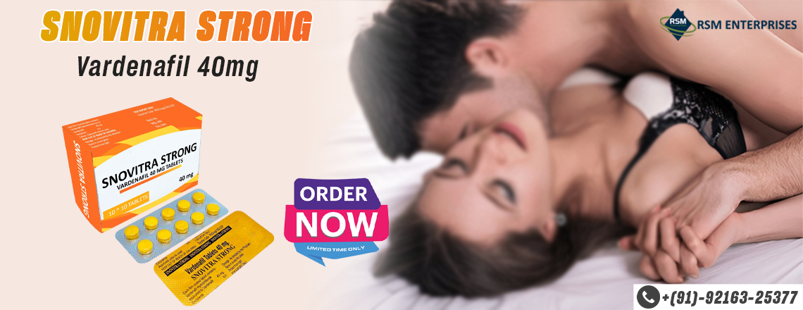 Robust & Durable Sensual experience With Snovitra Strong