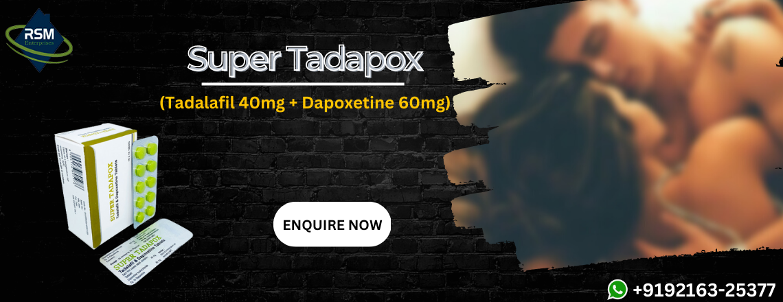 Super Tadapox: A Majestic & Effective Remedy to Treat ED & PE in Men