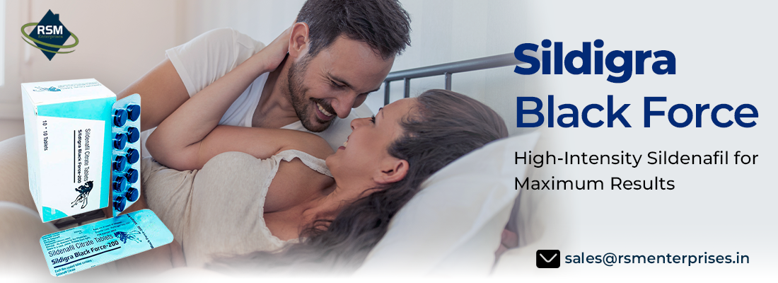 A Reliable Option to Manage Erectile Disorder With Sildigra Black Force
