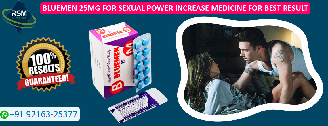 Manage the Erection Issues Using Bluemen 25mg