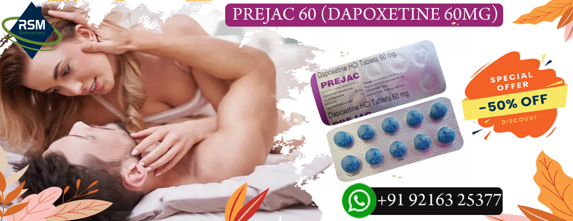 Recover from Premature Ejaculation Using Prejac 60mg