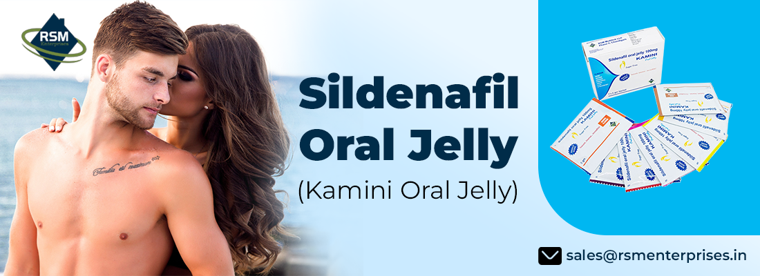An Oral Medication to Fix Erection Failure With Sildenafil Oral Jelly