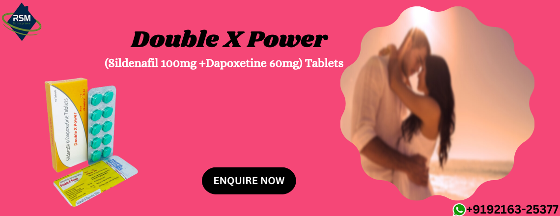 For ED & PE Use an Improvised Prescription Double X Power