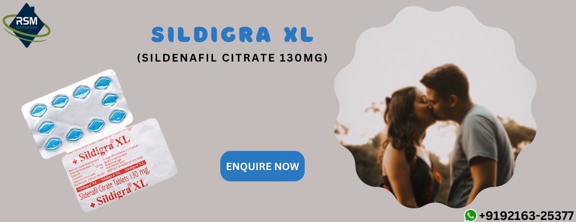 Sildigra XL: A Magnificent Solution to ED Issues